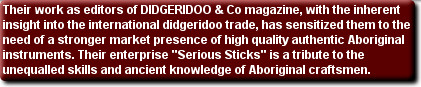 Their work as editors of DIDGERIDOO & Co magazine, with the inherent insight into the internation...